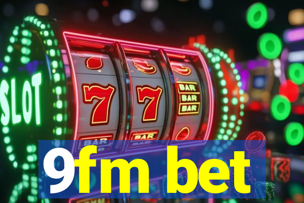 9fm bet
